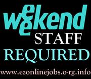 Staff REQUIRED Urgently (Weekend CASH Job)
